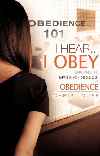 Cover for Chris Louer · I Hear...i Obey (Paperback Book) (2009)