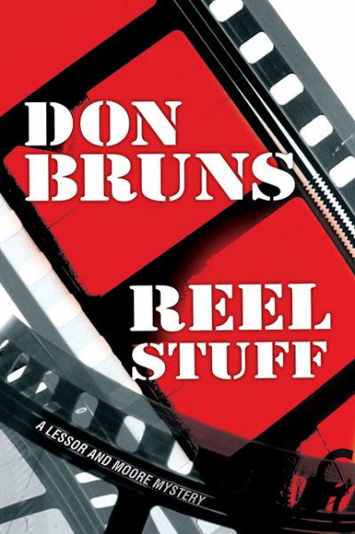 Cover for Don Bruns · Reel Stuff: A Novel - The Stuff Series (Hardcover Book) (2013)