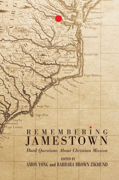 Cover for Amos Yong · Remembering Jamestown : Hard Questions About Christian Mission (Paperback Book) (2010)