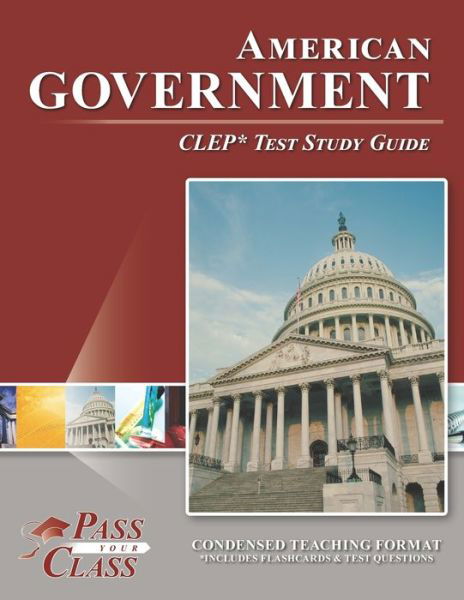 American Government CLEP Test Study Guide - Passyourclass - Książki - Breely Crush Publishing - 9781614336969 - 6 lutego 2020
