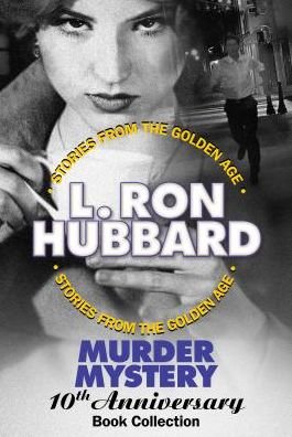 Cover for L. Ron Hubbard · Murder Mystery 10th Anniversary Book Collection (False Cargo, Hurricane, Mouthpiece and The Slickers) (Pocketbok) (2018)