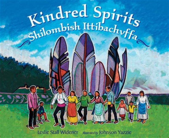 Leslie Stall Widener · Kindred Spirits: Shilombish Ittibachvffa (Hardcover Book) (2024)