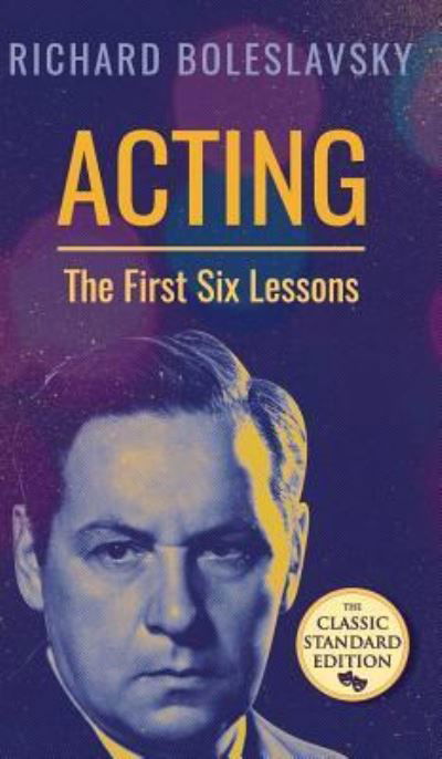 Cover for Richard Boleslavsky · Acting; The First Six Lessons (Gebundenes Buch) (2015)