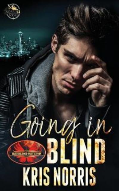 Cover for Kris Norris · Going In Blind : Brotherhood Protectors World (Paperback Bog) (2018)