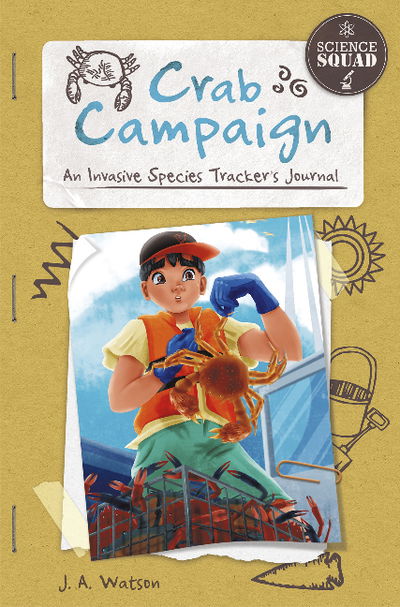 Cover for J. A. Watson · Crab Campaign: An Invasive Species Tracker's Journal - Science Squad Set 2 (Paperback Book) (2019)