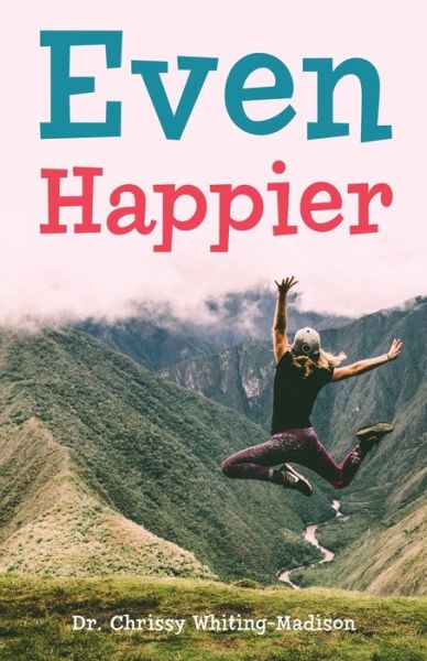 Cover for Dr Chrissy Whiting-Madison · Even Happier (Paperback Book) (2021)