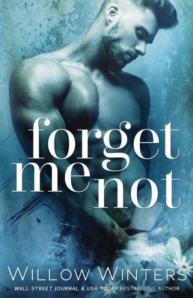 Forget Me Not - Willow Winters - Books - Diversion Books - 9781635762969 - October 26, 2017