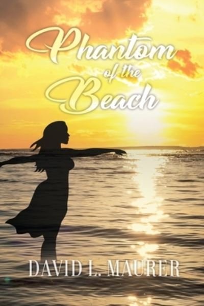 Cover for David L. Maurer · Phantom of the Beach (Book) (2021)