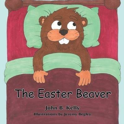 Cover for Atmosphere Press · The Easter Beaver (Pocketbok) (2021)