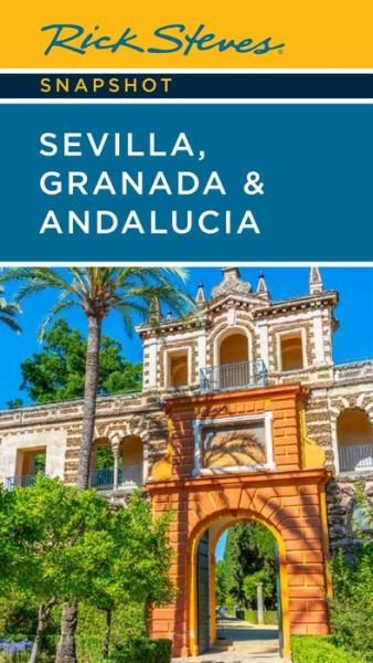 Rick Steves Snapshot Sevilla, Granada & Andalucia - Rick Steves - Książki - Avalon Travel Publishing - 9781641714969 - 5 stycznia 2023