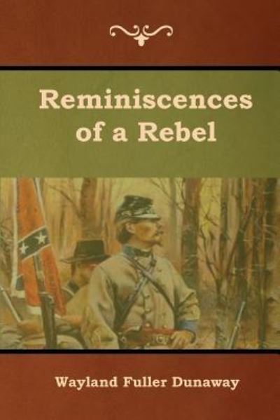 Cover for Wayland Dunaway · Reminiscences of a Rebel (Taschenbuch) (2019)