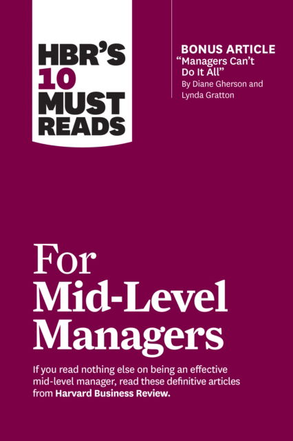 HBR's 10 Must Reads for Mid-Level Managers - HBR's 10 Must Reads - Harvard Business Review - Books - Harvard Business Review Press - 9781647824969 - November 28, 2023