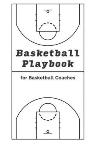 Cover for Berlin Design Publishing · Basketball Playbook for Basketball Coaches! (Paperback Bog) (2019)