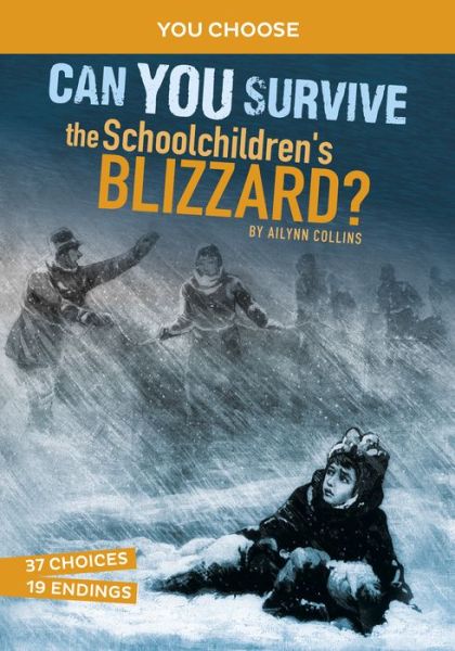 Cover for Ailynn Collins · Can You Survive the Schoolchildren's Blizzard? (Book) (2022)