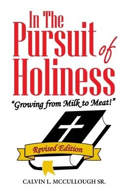 Cover for Sr Calvin L McCullough · In the Pursuit of Holiness (Pocketbok) (2021)