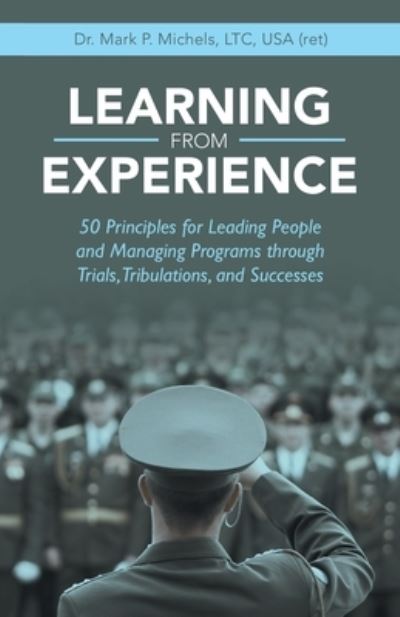 Cover for Mark P. Michels LTC USA · Learning from Experience (Book) (2022)