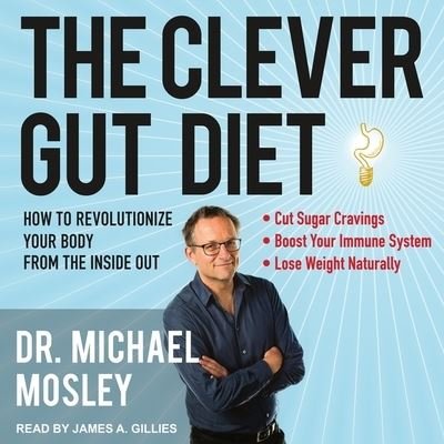 Cover for Dr Michael Mosley · The Clever Gut Diet Lib/E (CD) (2017)