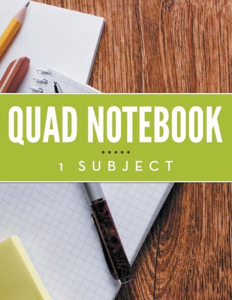 Quad Notebook - 1 Subject - Speedy Publishing Llc - Książki - Dot Edu - 9781681455969 - 28 kwietnia 2015