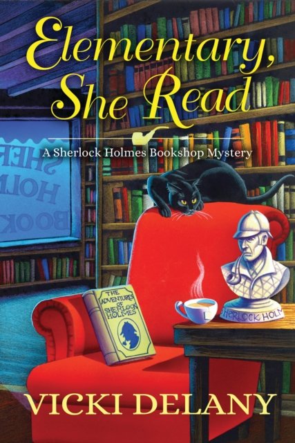 Cover for Vicki Delany · Elementary, She Read: A Sherlock Holmes Bookshop Mystery (Innbunden bok) (2017)