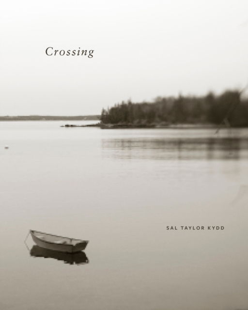 Cover for Sal Taylor Kydd · Crossing (Hardcover Book) (2024)