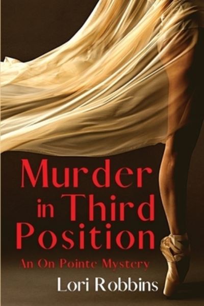 Cover for Lori Robbins · Murder in Third Position (Book) (2022)