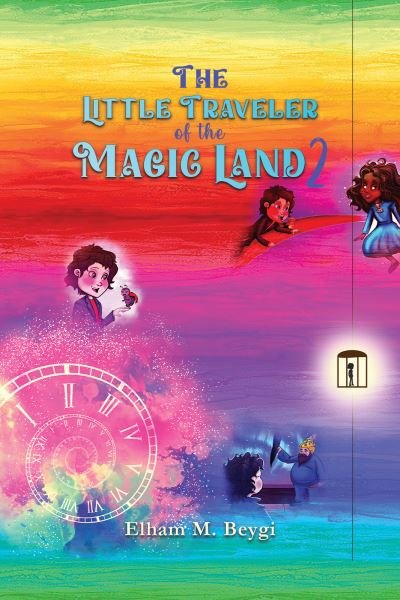 Cover for Elham M Beygi · The Little Traveler of the Magic Land 2 (Paperback Bog) (2023)