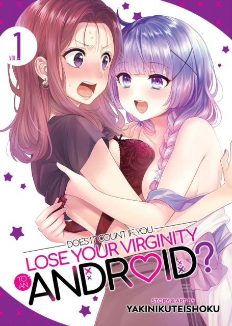 Cover for Yakinikuteishoku · Does it Count if You Lose Your Virginity to an Android? Vol. 1 - Does it Count if You Lose Your Virginity to an Android? (Paperback Book) (2023)