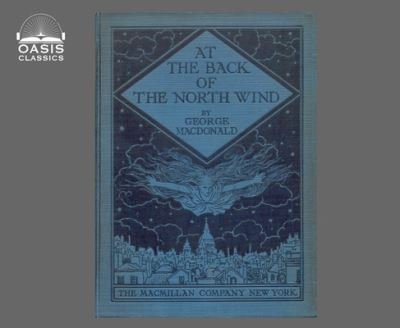 At the Back of the North Wind - George MacDonald - Muziek - Oasis Audio - 9781685923969 - 31 januari 2023