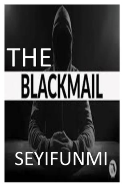 Cover for Seyifunmi Oladapo · The Blackmail (Paperback Book) (2019)