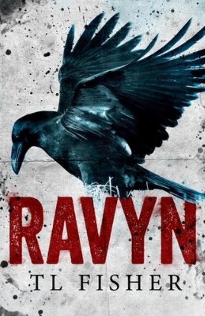 Ravyn Til Death Do Us Part - TL Fisher - Livros - Independently published - 9781700693969 - 15 de janeiro de 2020