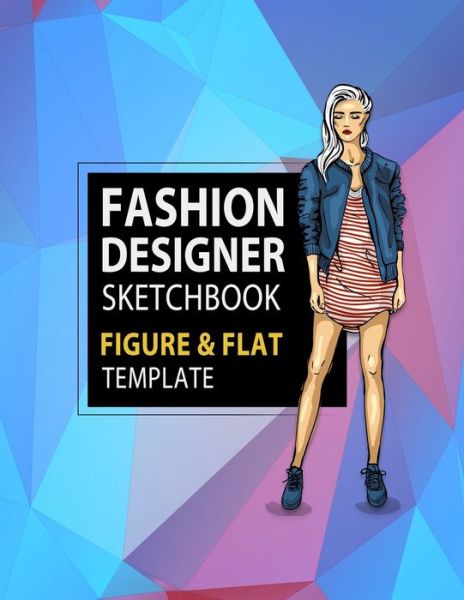 Cover for Lance Derrick · Fashion Designer Sketchbook Figure &amp; Flat Template (Paperback Book) (2019)