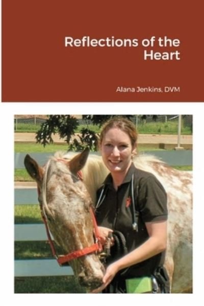 Cover for DVM Alana Jenkins · Reflections of the Heart (Pocketbok) (2020)