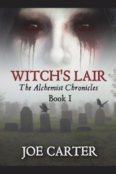 Witch's Lair - Joe Carter - Books - Independently Published - 9781717804969 - July 17, 2018