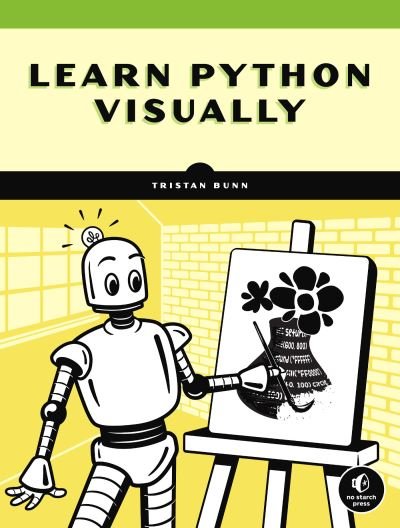Cover for Tristan Bunn · Learn Python Visually: Creative Coding with Processing.py (Paperback Book) (2021)