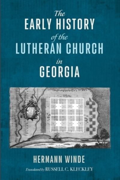 Cover for Hermann Winde · The Early History of the Lutheran Church in Georgia (Paperback Book) (2021)
