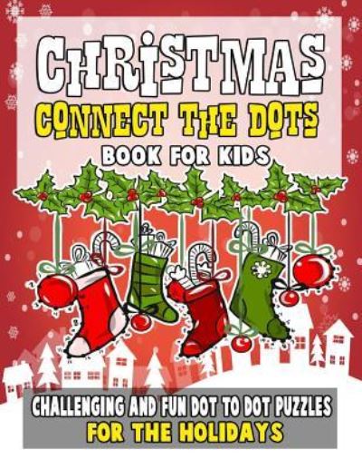 Cover for Ruby Winters · Christmas Connect the Dots Book for Kids (Paperback Book) (2018)