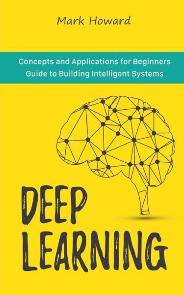 Cover for Mark Howard · Deep Learning (Paperback Book) (2018)