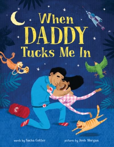 Cover for Sacha Cotter · When Daddy Tucks Me In (Bog) (2023)