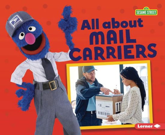 All about Mail Carriers - Mari Schuh - Books - Lerner Publishing Group - 9781728413969 - August 1, 2020