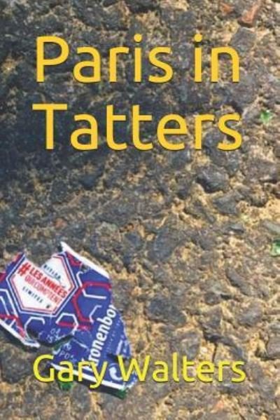 Cover for Gary Walters · Paris in Tatters (Paperback Book) (2018)