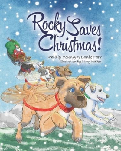 Cover for Lanie Farr · Rocky Saves Christmas! (Paperback Book) (2019)