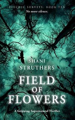 Cover for Shani Struthers · Psychic Surveys Book Ten: Field of Flowers: A Gripping Supernatural Thriller - Psychic Surveys (Paperback Bog) (2024)
