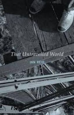 Cover for Ian Reid · That Untravelled World (Paperback Book) (2012)