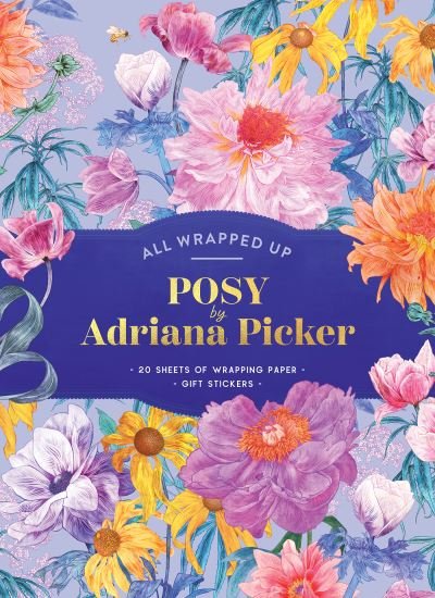 Adriana Picker · Posy by Adriana Picker: A Wrapping Paper Book - All Wrapped Up (Print) (2022)