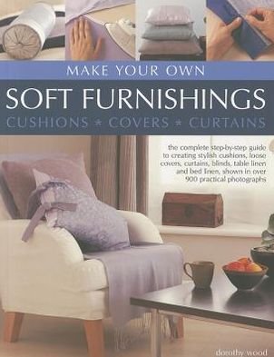 Cover for Dorothy Wood · Make Your Own Soft Furnishings (Pocketbok) (2012)
