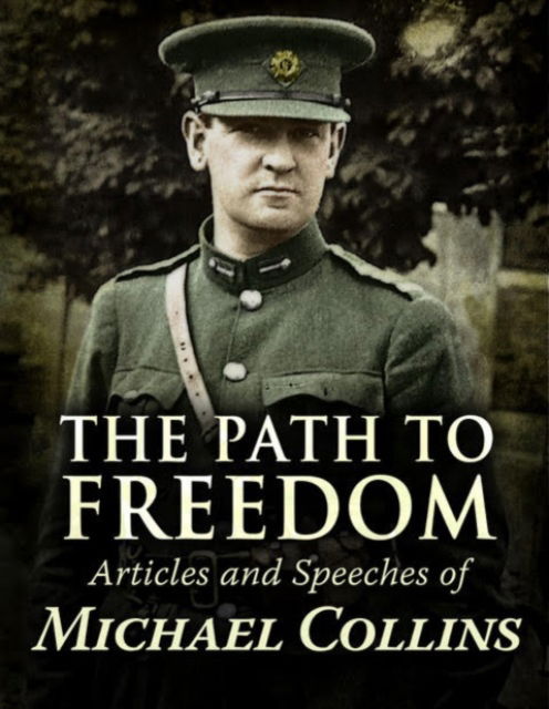 Cover for Michael Collins · Path to Freedom: Articles and speeches by Michael Collins (Paperback Book) [3 New edition] (2021)