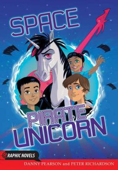 Space Pirate Unicorn - Graphic Novels - Danny Pearson - Kirjat - Badger Publishing - 9781781474969 - 2014