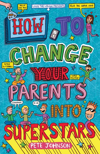 Cover for Pete Johnson · How to Change Your Parents into Superstars - Louis the Laugh (Pocketbok) (2020)