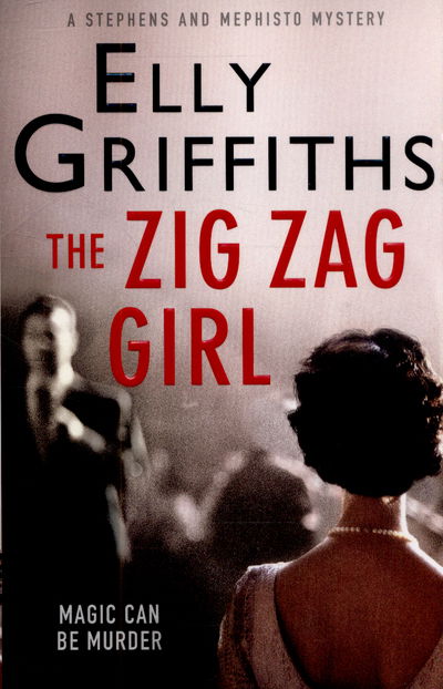 Cover for Elly Griffiths · The Zig Zag Girl: The Brighton Mysteries 1 - The Brighton Mysteries (Paperback Bog) (2015)