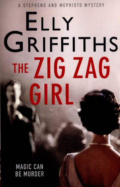 Cover for Elly Griffiths · The Zig Zag Girl: The Brighton Mysteries 1 - The Brighton Mysteries (Paperback Book) (2015)